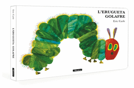 L'ERUGUETA GOLAFRE (COLLECCIO ERIC CARLE)