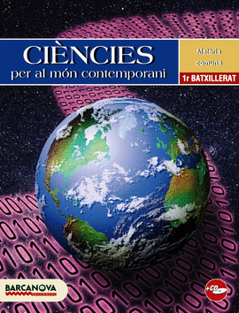 CI�NCIES PER AL M�N CONTEMPORANI 1R BATXILLERAT. LLIBRE DE L'ALUMNE