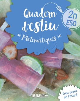 MATEMATIQUES 2N ESO  ESTIU 2016 QUADERN