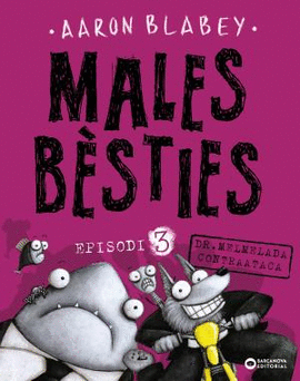 MALES B�STIES. EPISODI 3