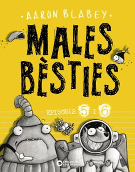MALES B�STIES. EPISODIS 5 I 6