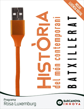 ROSA LUXEMBURG 1 BATXILLERAT.  HIST�RIA DEL M�N CONTEMPORANI