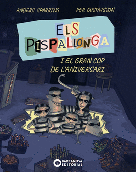 ELS PISPALLONGA I EL GRAN COP DE L'ANIVERSARI