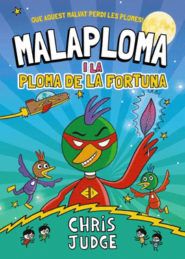 MALAPLOMA 1.  I LA PLOMA DE LA FORTUNA