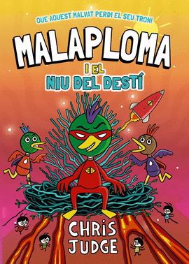 MALAPLOMA I EL NIU DEL DEST�