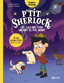 PETIT SCHERLOCK I EL CAS DEL CODI SECRET AL POL NORD