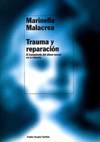 TRAUMA Y REPARACION. EL TRATAMIENTO DEL ABUSO SEXUAL EN LA INFANC