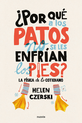 POR QU A LOS PATOS NO SE LES ENFRAN LOS PIES?