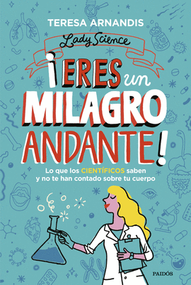 �ERES UN MILAGRO ANDANTE!