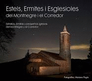 ESTELS, ERMITES I ESGLESIOLES DEL MONTNEGRE I EL CORREDOR