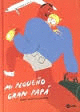 MI PEQUE�O GRAN PAPA