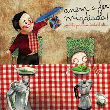 ANEM A FER MIGDIADA. CANTATA PER A UNA TARDA D