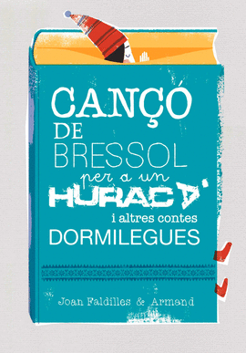 CAN�O DE BRESSOL PER A UN HURACA I ALTRES CONTES DORMILEGUES