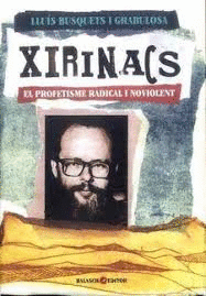 XIRINACS. EL PROFETISME RADICAL I NO VIOLENT. RSTEGA