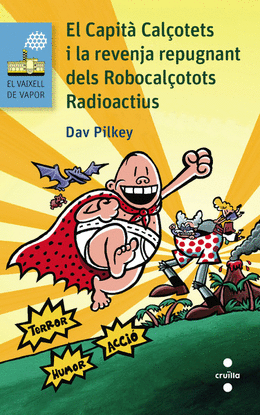 EL CAPITA CAL�OTETS I LA REVENJA REPUGNANT DELS ROBOCAL�OTOTS RADIOACTIUS