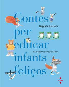 CONTES PER EDUCAR INFANTS FELI�OS