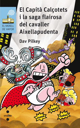 C-VVB.201 EL CAPIT� CAL�OTETS I LA SAGA FLAIROSA DEL CAVALLER AIXELLAPUDENTA