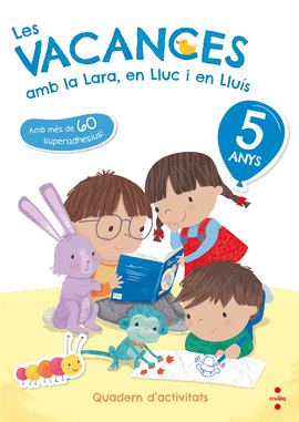 LES VACANCES AMB LA LARA, EN LLUC I EN LLU�S, 5 ANYS