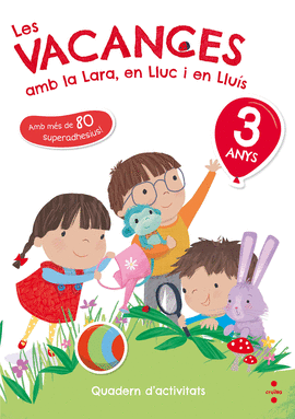 3 ANYS LES VACANCES AMB LA LARA,EN LLUC I EN LLU�S
