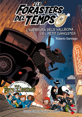 L'AVENTURA DELS VALLBONA I EL PETIT G�NGSTER