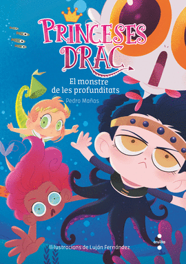 EL MONSTRE DE LES PROFUNDITATS. PRINCESES DRAC 6