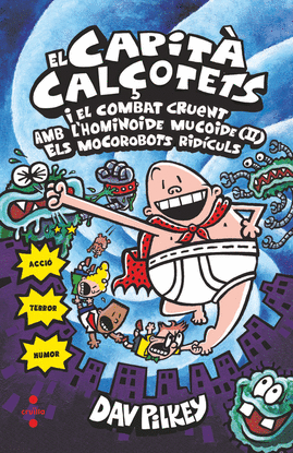 EL CAPIT� CAL�OTETS I EL COMBAT CRUENT AMB L'HOMINOIDE MUCOIDE (2) ELS MOCORROBO