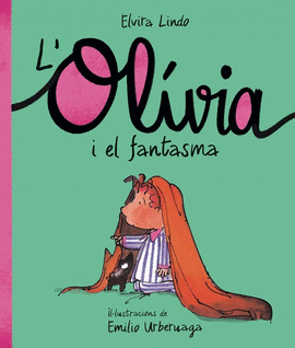 L'OLIVIA I EL FANTASMA. LLETRA LLIGADA