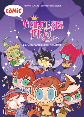 PRINCESES DRAC. LA VENJANA DEL BRUIXOT (CMIC)