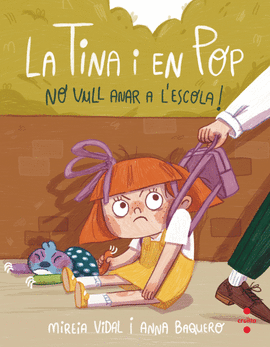 LA TINA I EN POP 6. NO VULL ANAR A L'ESCOLA!