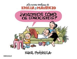 �Y VOSOTROS C�MO OS CONOCIST�IS?