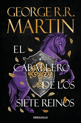 EL CABALLERO DE LOS SIETE REINOS (CANCI�N DE HIELO Y FUEGO)