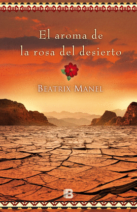 AROMA DE LA ROSA DEL DESIERTO, EL