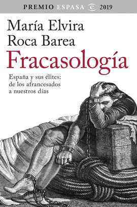 FRACASOLOGIA: ESPAA Y SUS ELITES