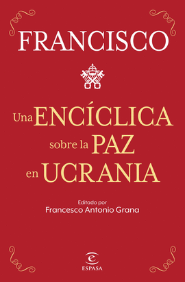 ENCICLICA SOBRE LA PAZ EN UCRANIA, UNA