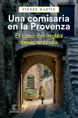 UNA COMISARIA EN LA PROVENZA. EL CASO DEL INGL�S DESAPARECIDO