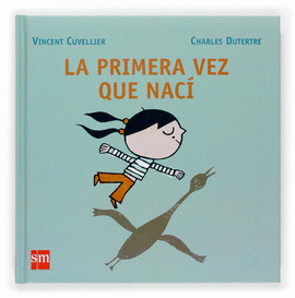 LA PRIMERA VEZ QUE NACI