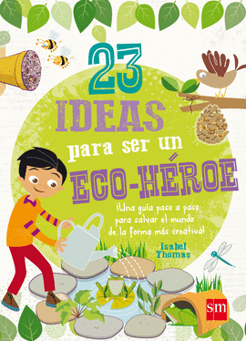 23 IDEAS PARA SER UN ECO-H�ROE