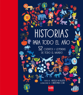 HISTORIAS PARA TODO EL AO. 52 CUENTOS Y LEYENDAS DE TODO EL MUNDO