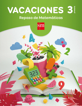 VACACIONES 3 MATEM�TICAS REPASO EDUCACI�N PRIMARIA