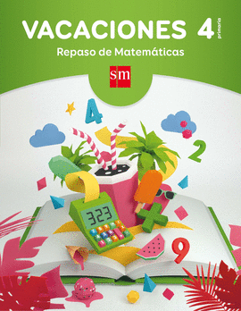 VACACIONES 4 MATEM�TICAS REPASO EDUCACI�N PRIMARIA