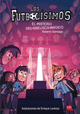 EL MISTERIO DEL OBELISCO M�GICO. FUTBOL�SIMOS 12