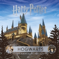 J.K. ROWLING'S WIZARDING WORLD: HOGWARTS. UN LBUM DE LAS PELCULAS