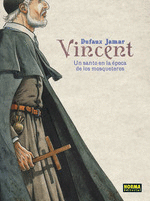 VINCENT. UN SANTO EN LA �POCA DE LOS MOSQUETEROS