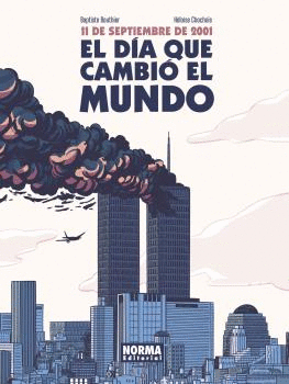 11 DE SEPTIEMBRE DE 2001. EL D�A QUE CAMBI� EL MUNDO