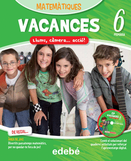 VACANCES  MATEMTIQUES 6 LLUMS, CMERA, ACCI EDEBE