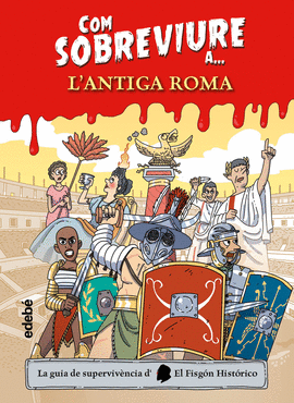 COM SOBREVIURE A L'ANTIGA ROMA