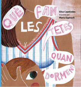 QU� FAN LES TETES QUAN DORMEN?