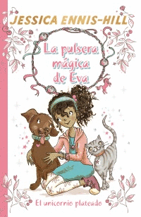 LA PULSERA M�GICA DE EVA, 1. EL UNICORNIO PLATEADO