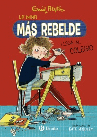 LA NIA MS REBELDE, 1. LA NIA MS REBELDE LLEGA AL COLEGIO