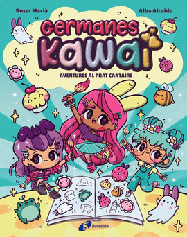 GERMANES KAWAI, 1. AVENTURES AL PRAT CANTAIRE